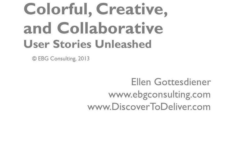 Colorful, Creative, and Collaborative: User Stories Unleashed [enter name to view]